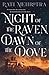 Night of the Raven, Dawn of the Dove
