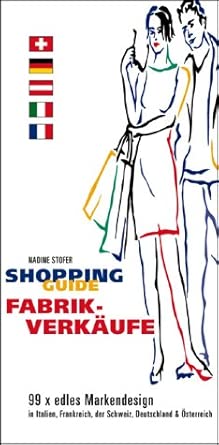 Shopping Guide Fabrikverkäufe: 99 x edles Markendesign in Italien...