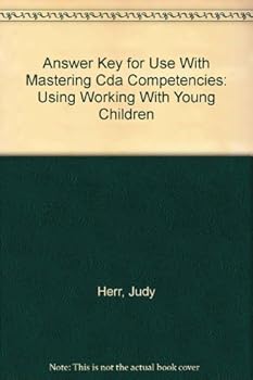 Paperback Answer Key for Use With Mastering Cda Competencies: Using Working With Young Children Book