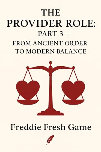 The Provider Role Part 3: Frpm Ancient Order to Modern