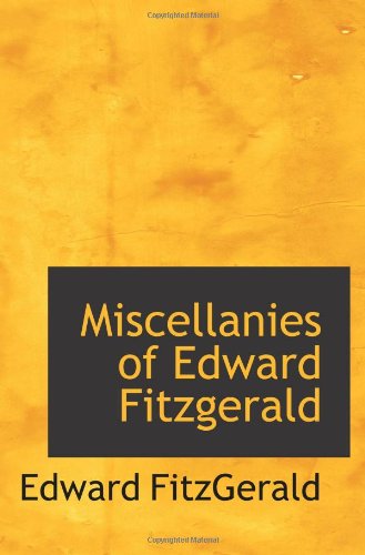 Miscellanies of Edward Fitzgerald