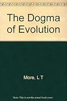 The Dogma of Evolution B001776S0Q Book Cover