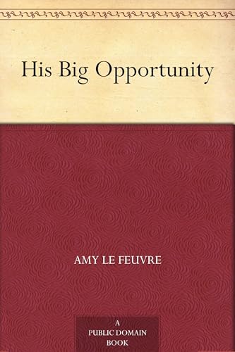 His Big Opportunity