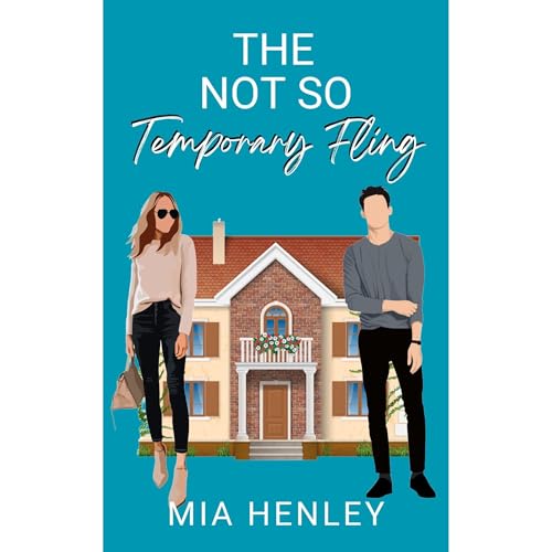 The Not So Temporary Fling Audiobook By Mia Henley cover art