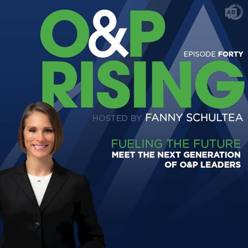 Fueling the Future: Meet the Next Generation of O&P Leaders