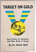 Target On Gold: Goal Setting For Swimmers And Other Kinds Of People 0945609027 Book Cover