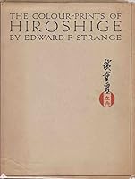 The Colour-Prints of Hiroshige B0006DHURM Book Cover