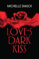 Love's Dark Kiss 1589828313 Book Cover