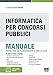 Informatica Per Concorsi Pubblici. Manuale. Teoria E Test Per La Preparazione A Tutte Le Prove. Con Software Di Simulazione - 3