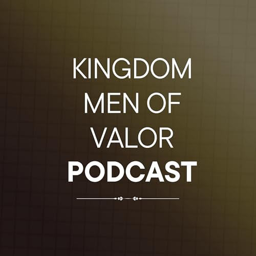 The 5 W's Framework of Kingdom Men of Valour