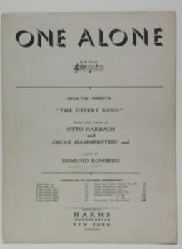 One Alone in Ab (c to f) From the Operetta "The Desert Song" Book and Lyrics by Otto Harbach and Oscar Hammerstein, 2nd Music by Sigmund Romberg