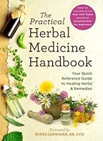 The Practical Herbal Medicine Handbook: Your Quick Reference Guide to Healing Herbs & Remedies 1435163893 Book Cover