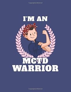 I'm an MCTD Warrior: Weekly Planner Mixed Connective Tissue Disease Awareness Weekly Organizer, Meal Planner, Goal Tracker and Daily Agenda