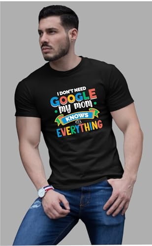 Image of TRENDIFY Men's Women's Regular Fit Graphic Printed I Don't Need Google My Mom Knows Everything Quetos Round Neck 100% Cotton Half Sleeve T Shirt