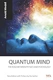 Quantum Mind: The Edge Between Physics and Psychology