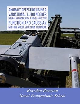 Anomaly Detection Using a Variational Autoencoder Neural Network With a ...