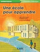 UNE ECOLE POUR APPRENDRE 2765015236 Book Cover