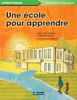 Paperback UNE ECOLE POUR APPRENDRE [French] Book