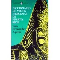 Diccionario de voces indígenas de Puerto Rico 8439967020 Book Cover