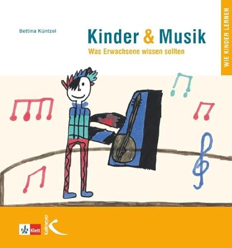 Kinder & Musik (Kinder und Musik): Was Erwachsene wissen sollten