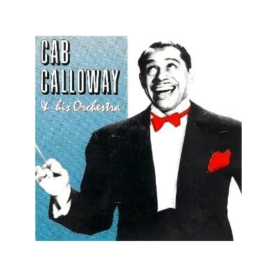 Cab Calloway - Cab Calloway & His Orchestra