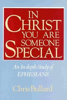 Paperback In Christ You Are Someone Special - An In-depth Study of Ephesians Book