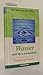 Produktbild Wasser und Ihre Gesundheit, Chancen und Risiken