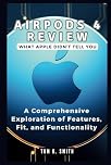 AirPods 4 Review: What Apple Didn’t Tell You: A Comprehensive Exploration of Features, Fit, and Functionality