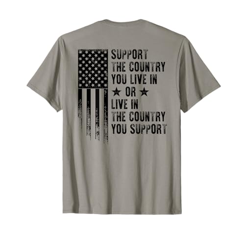 All Tees » Support The Country You Live In - Support The Country You Live In USA American Flag (on back) T-Shirt