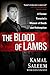 The Blood of Lambs: A Former Terrorist's Memoir of Death and Redemption