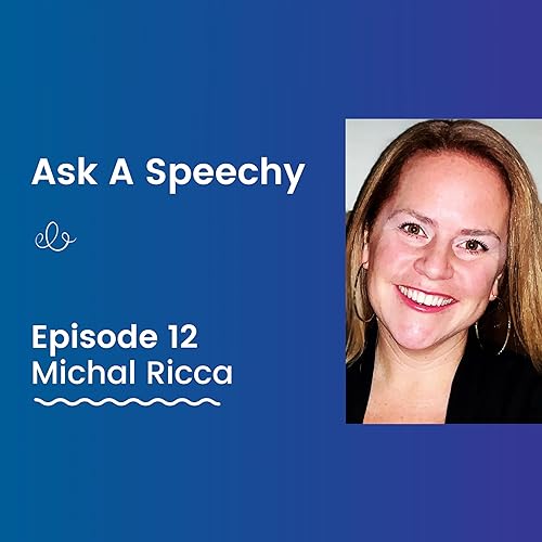 Ask A Speechy Espiode 12: Michal Ricca