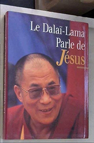 Le Dalaï-Lama parle de Jésus : Une perspective bouddhiste sur les enseignements de Jésus