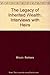 The Legacy of Inherited Wealth: Interviews with Heirs