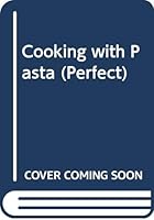 Cooking with Pasta 0600325431 Book Cover
