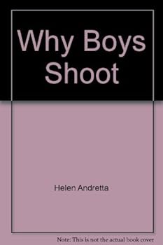 Paperback Why Boys Shoot Book