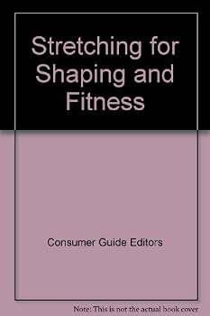 Stretching for Shaping and Fitness