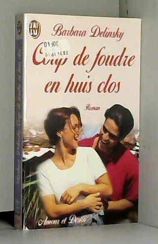 Coup de foudre en huis clos Delinsky Barbara