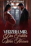 Verzeih Mir, Der Fehler War Meiner