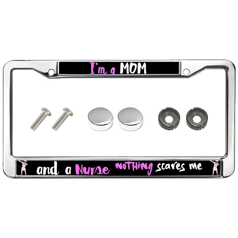I am a mom and A Nurse Nothing Scares me Universal US CA Car License Plate Frame Mom Nurse Bible Saying License Plate Frame Mom Nurse Quotes Car Accessories, ASIFCSKU051