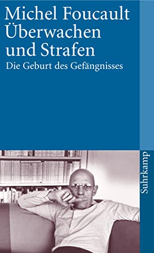Ueberwachen und Strafen: Die Geburt des Gefaengnisses