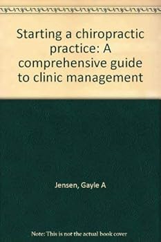 Paperback Starting a chiropractic practice: A comprehensive guide to clinic management Book