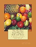 The No-Diet Food Plan for Kids and Teens: Healthy Weight Loss for Kids
