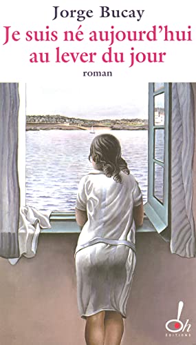 Je suis né aujourd'hui au lever du jour [French] 2915056285 Book Cover