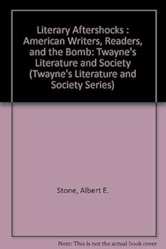 Hardcover Literary Aftershocks: American Writers, Readers, and the Bomb (Twayne's Literature & Society Series) Book