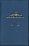 The Japanese Supreme Court: Constitutional Policies