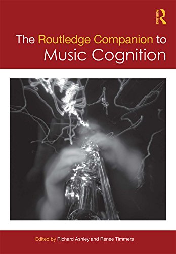 The Routledge Companion to Music Cognition (Routledge Music Companions)