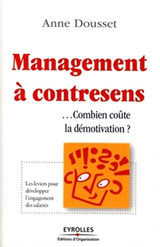 Management à contre sens: Combien coûte la démotivation ?