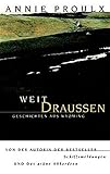 Weit draußen. Geschichten aus Wyoming - Annie Proulx