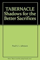 TABERNACLE Shadows for the Better Sacrifices B004EET9HI Book Cover