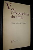 Vers l'inconscient du texte (E´criture) (French Edition) 2130359221 Book Cover